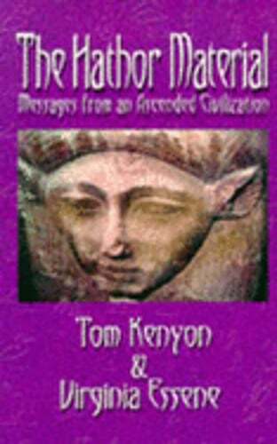 The hathor material messages - hathor, material: